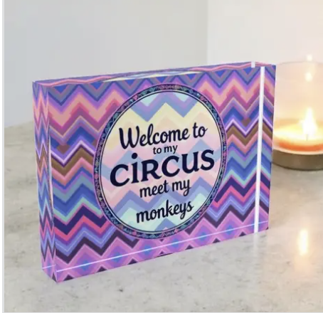 Resinate By KS Crystal Block Table Decor Not My Circus Not My Monkeys